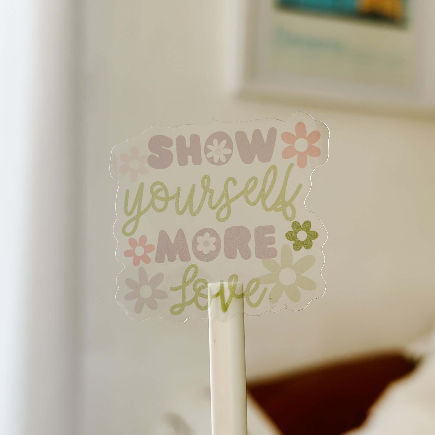 Show yourself more love - transparent sticker