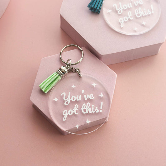 You’ve got this - acrylic keychain with green tassle